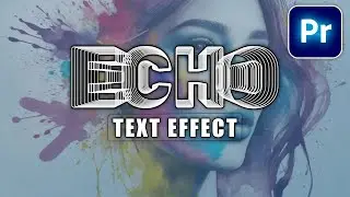 Create Text ECHO Effect in Premiere Pro