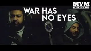 War Has No Eyes | Teaser Trailer | MYM