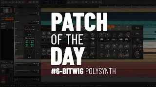 Patch of the day with the Bitwig's PolySynth - Arp- #06