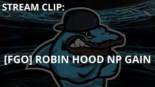 STREAM CLIP: [FGO] ROBIN HOOD NP GAIN