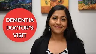 ABC's of Dementia - What to Expect at your Doctor&rsquo;s Visit - Sonia Nayyar, M.D.