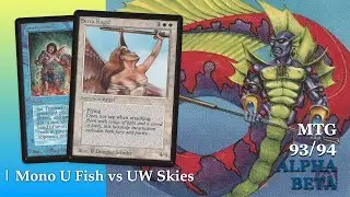 Mono U Fish vs UW Skies, Alpha Beta MTG 1993 | OS Magic The Gathering | 313