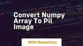 convert numpy array to pil image