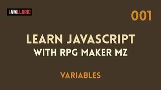 Learn Javascript with RPG Maker MZ - 0001 Variables