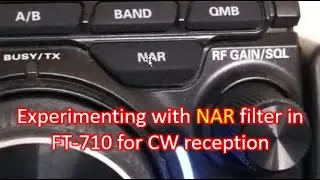 Experimenting with NAR filter in FT-710 for CW reception