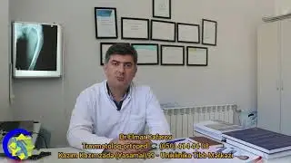 Travmatoloq-ortoped Dr.Elmar Cəfərov.