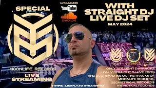 Live Dj Set Moonlife Records Releases Only Straight Dj Tracks & Reworks MAY 2024 @straightdjchannel