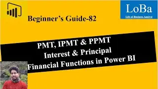 Power BI PMT, PPMT and IPMT function | Loan Principal and Interest Calculation IN PBI