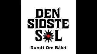 Den Sidste Sol - Rundt Om B&aring;let