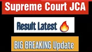 Supreme Court JCA Result Date | Supreme Court JCA Cutoff