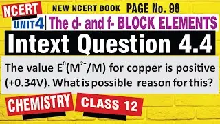 intext 4.4 chemistry class 12 | the d and f Block Elements Intext Question 4.4 Solved | intext 4.4