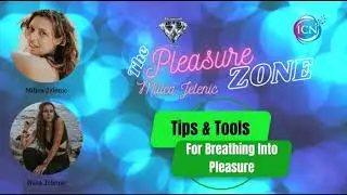 Tips & Tools For Breathing Into Pleasure With Guest Nata Jelenic