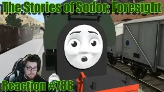 The Stories of Sodor: Foresight | (ZealetPrince Reaction #788)