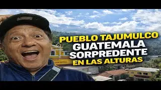 🇬🇹💛 TAJUMULCO: UN PUEBLO PROGRESISTA LLENO DE BELLEZA 🌄