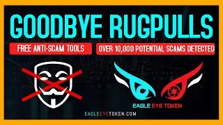 EagleEye Token INTRO - GOODBYE RUGPULLS