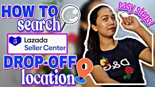 HOW TO SEARCH LAZADA DROP-OFF POINT LOCATION STEP BY STEP GUIDE/ HOW TO PICK-UP ORDERS FOR LAZADA