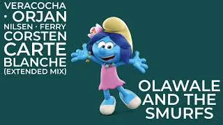Veracocha &middot; Orjan Nilsen &middot; Ferry Corsten  Carte Blanche (Extended Mix) Olawale And The Smurfs 