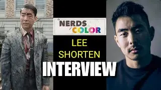 NOC Exclusive! Interview with Actor, Lee Shorten! #TheNerdsOfColor! #NOC!