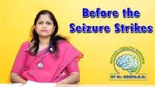 Before The Seizure Strikes : Know the Triggers