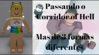 PASSANDO O CORRIDOR OF HELL, MAS DE 3 FORMAS DIFERENTES - Luisinha Curiosa