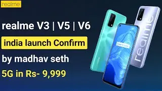 Realme V3, V5, india launch confirmed by madhav seth and V6 is also coming, Now 5G in Rs- 9,999