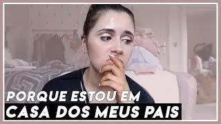 PORQUE REGRESSEI A CASA DOS MEUS PAIS | Joana Gentil