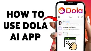 How To Use Dola AI App | Explore Features Of Dola AI Application 2026