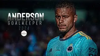 ⚽ ANDERSON | GOALKEEPER  | CRUZEIRO  Skills, Goals & Assists | HD 2024