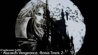 Alucard's Vengeance -Bonus Track: 2- (HQ/ Castlevania: Symphony of the Night)