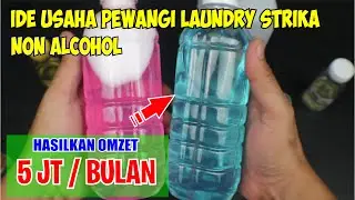 IDE USAHA CARA MEMBUAT PEWANGI LAUNDRY  || PARFUM LAUNDRY WATERBASE || PELICIN STRIKA BENING