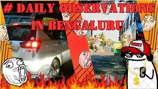 DAILY OBSERVATIONS IN BENGALURU | STUPID DRIVERS | 4K VIDEO | DASHCAM | BLOOPLANET