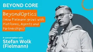 BeyondOptics -  How Fielmann grows with Platforms, Agents and Partnerships with Stefan Wolk