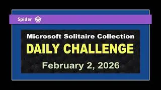 Microsoft Solitaire Collection | Daily Challenge February 2, 2026 | Spider Expert