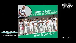 Si no te gusta el party - Ramón Avila y su Ritmo Moderno (2021) | Tato Cuban DJ