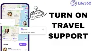 How To Turn On Travel Support On Life360 App