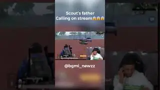 Scout's father calling on stream 📱