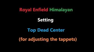 TDC Top dead center (spark plug) on the Royal Enfield Himalayan