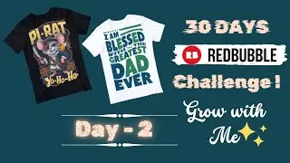 Day 2: 30-Day Redbubble Challenge | Creating & Uploading Stunning Designs!