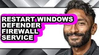 How to Restart Windows Defender Firewall Service - Full Guide