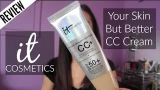 It Cosmetics Your Skin But Better CC Cream FIRST IMPRESSION REVIEW