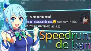 SPEEDRUN PRA LEVAR BAN EM SERVIDOR DO DISCORD