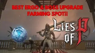 BEST ERGO & BOSS UPGRADE FARM - Lies Of P #liesofp #soulslike #gaming