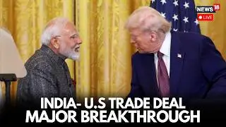 India-US Trade Deal LIVE | Big Scoop On India-US Deal | India&ndash;US Release Joint Statement On Deal