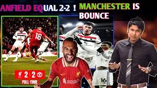ANFIELD HISTORY EQUAL 2-2. !! Manchester United Is bounce back !!