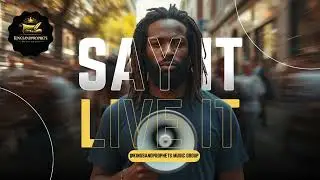 SAY IT, LIVE IT