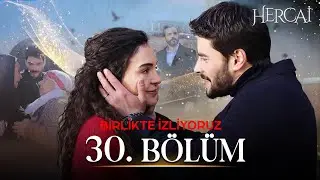 Hercai 30. Bölüm | Birlikte İzliyoruz 🔱❤