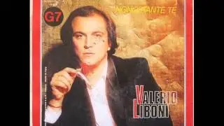 VALERIO LIBONI     NONOSTANTE TE     1982