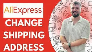 Как изменить адрес доставки на AliExpress после оплаты (редактирование после размещения заказа, 2...