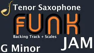Tenor Saxophone Funk Jam in G Minor -  Backing Track | Improvisation