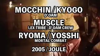 D'OAM（MOCCHIN / KYOGO）LEX TRIBE（MUSCLE）MORTAL COMBAT（RYOMA / YOSSHI） / 2005 JOULE